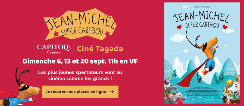 Jean-Michel Super Caribou - Ciné Tagada Dimanche 6, 13 et 20 sept. 11h00 en VF