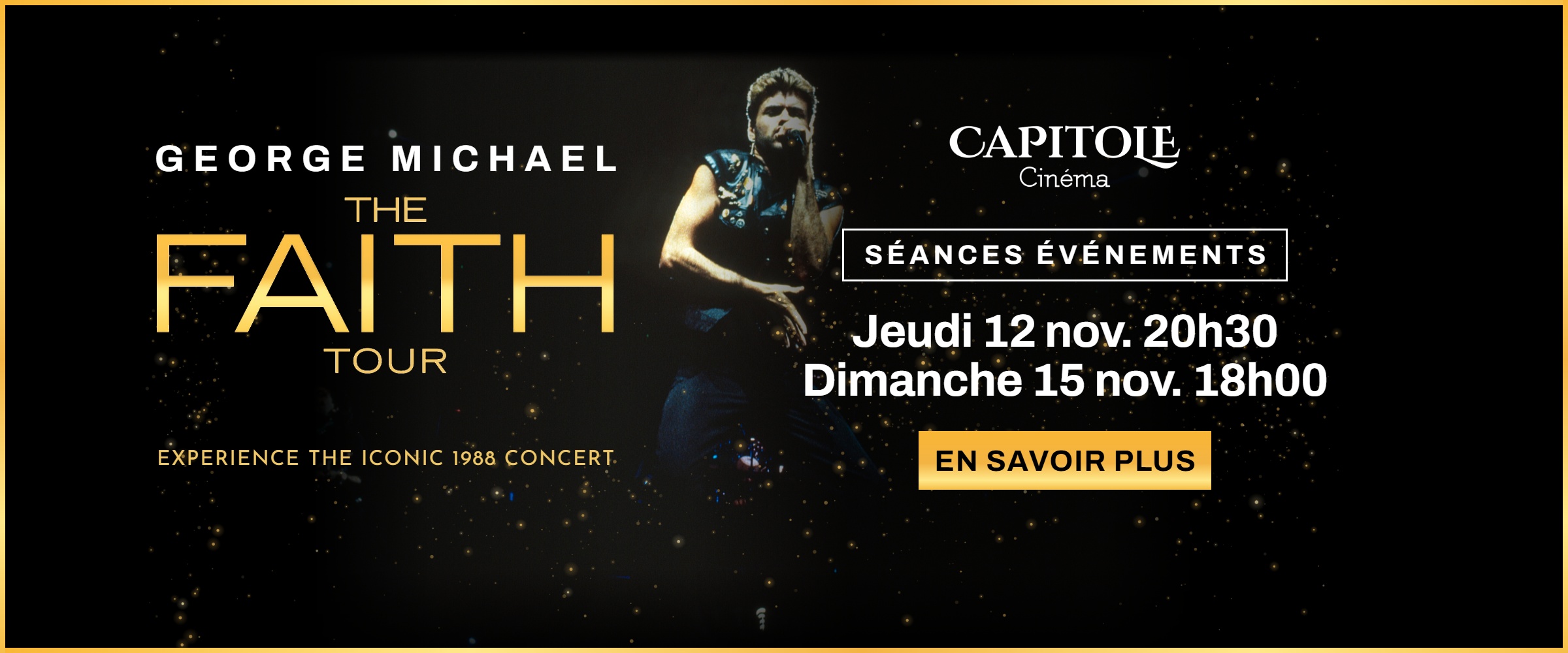 George Michael : The Faith Tour – jeudi 12 novembre 20h30 et dimanche 15 novembre 18h00